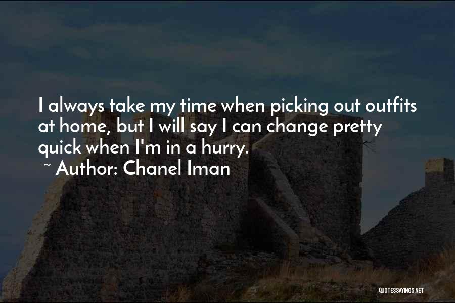 Hurry And Come Home Quotes By Chanel Iman