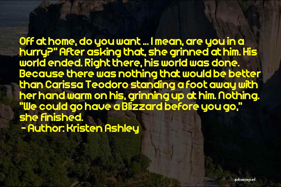 Hurry And Come Home Quotes By Kristen Ashley