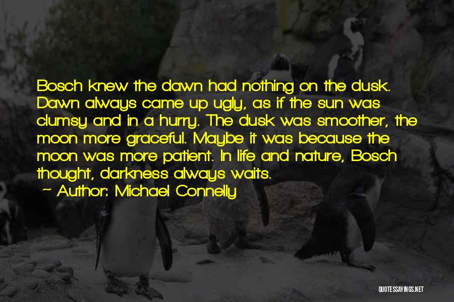 Hurry Quotes By Michael Connelly