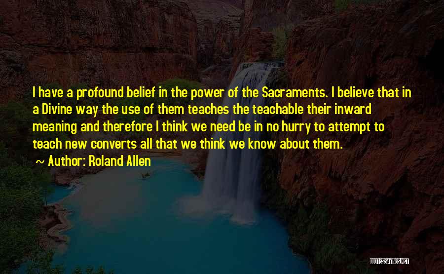 Hurry Quotes By Roland Allen