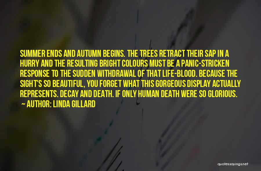 Hurry Summer Quotes By Linda Gillard