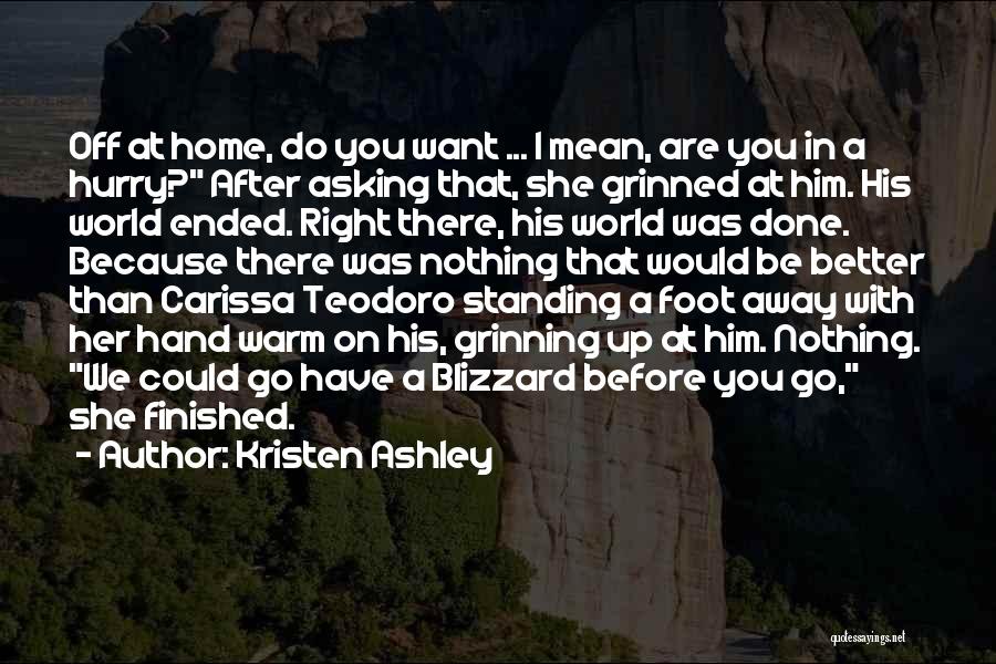 Hurry Up And Get Home Quotes By Kristen Ashley