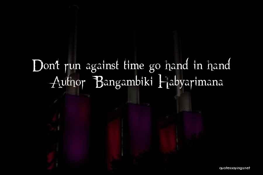 Hurrying Quotes By Bangambiki Habyarimana