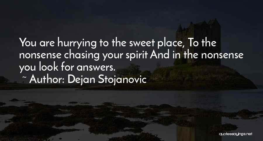 Hurrying Quotes By Dejan Stojanovic