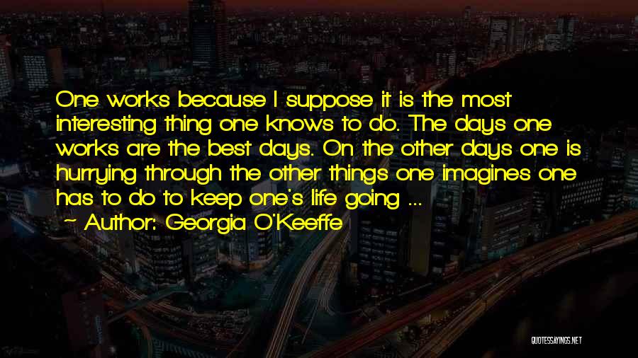 Hurrying Quotes By Georgia O'Keeffe