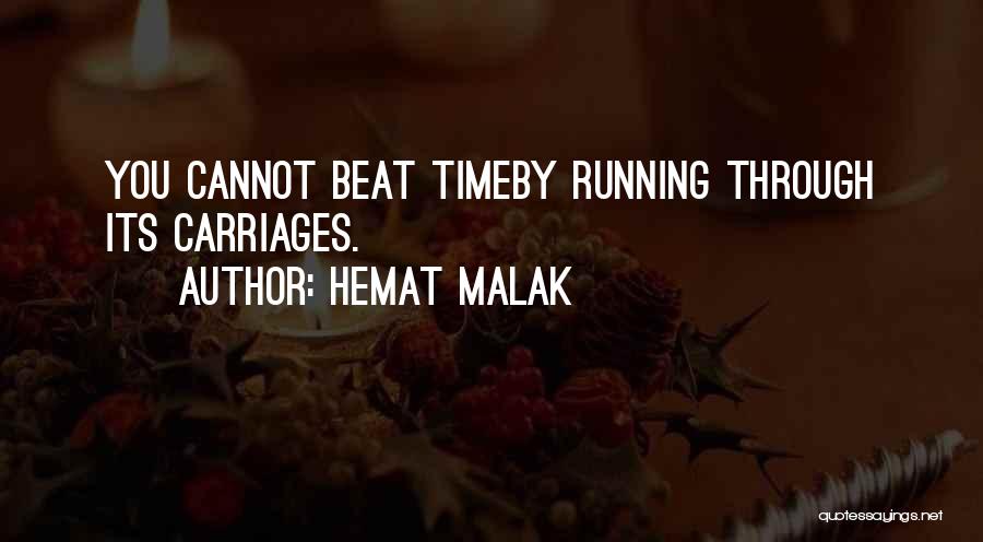 Hurrying Quotes By Hemat Malak