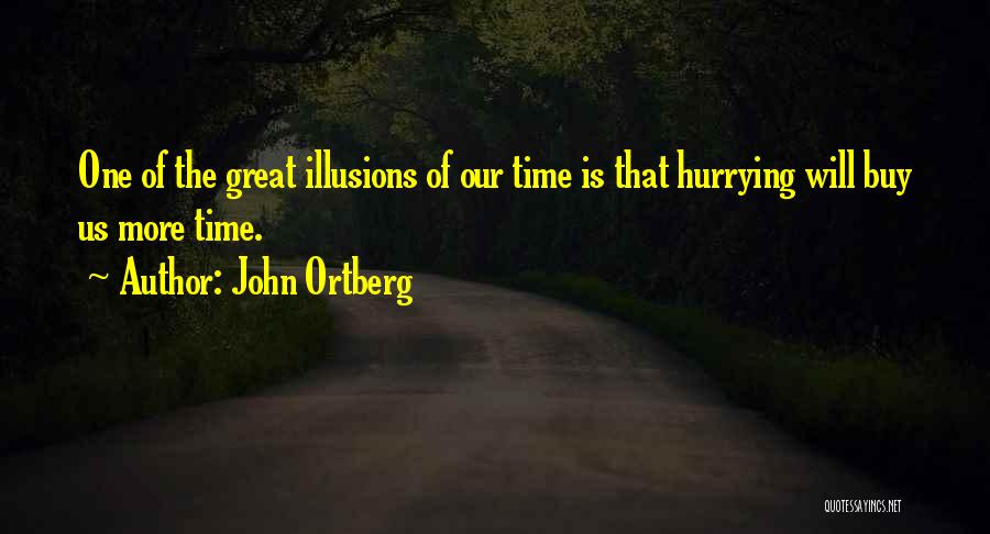 Hurrying Quotes By John Ortberg