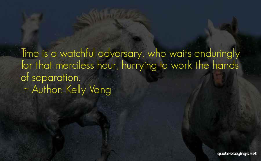 Hurrying Quotes By Kelly Vang