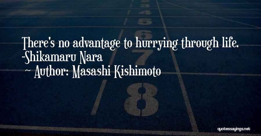 Hurrying Quotes By Masashi Kishimoto