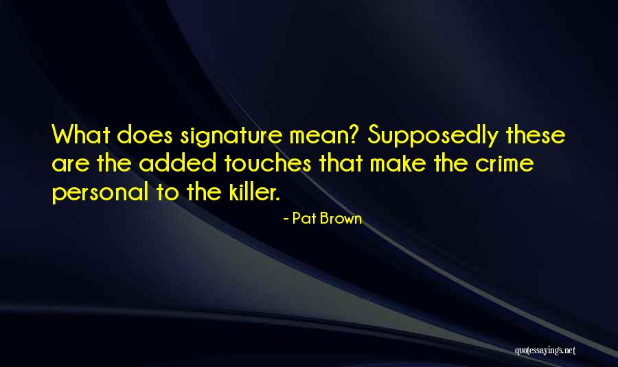 Hursal Pet Quotes By Pat Brown Hursal Pet Quotes By Pat Brown