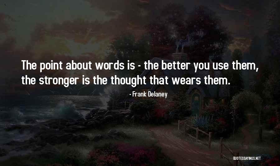 Hursley House Quotes By Frank Delaney Hursley House Quotes By Frank Delaney