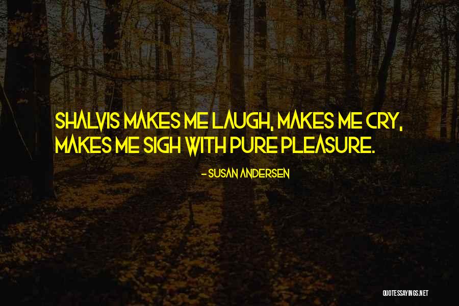 Hursthouses View Quotes By Susan Andersen Hursthouses View Quotes By Susan Andersen