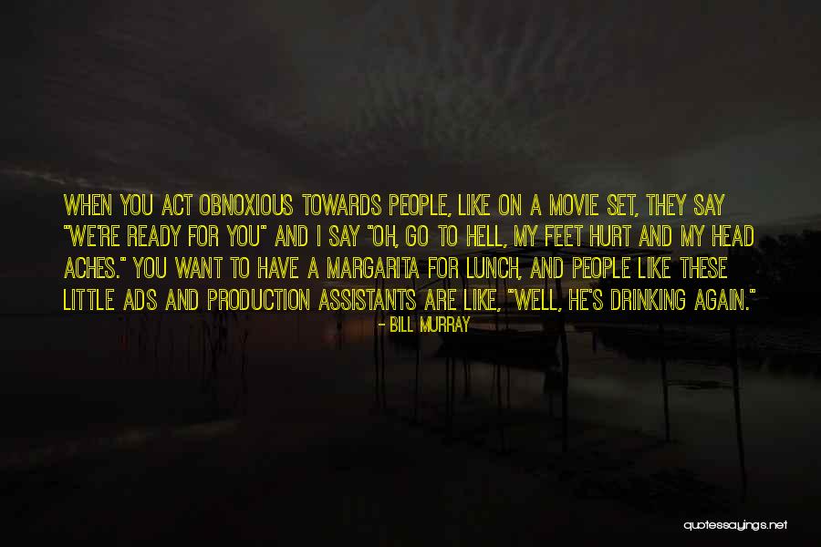 Hurt Aches Quotes By Bill Murray Hurt Aches Quotes By Bill Murray