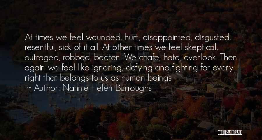 Hurt Again And Again Quotes By Nannie Helen Burroughs