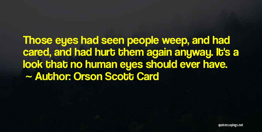Hurt Again And Again Quotes By Orson Scott Card