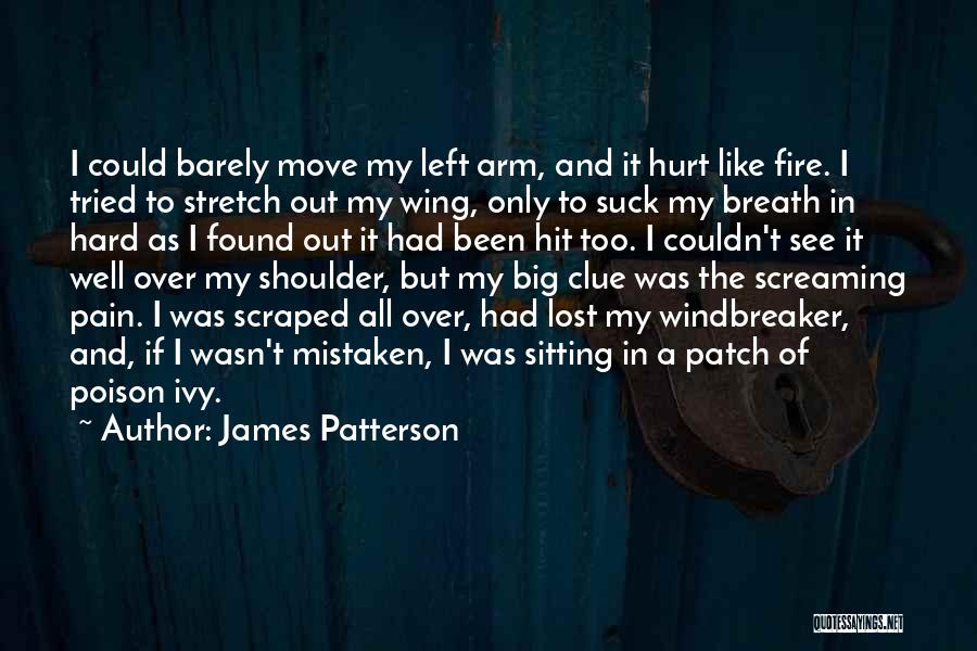 Hurt All Over Quotes By James Patterson