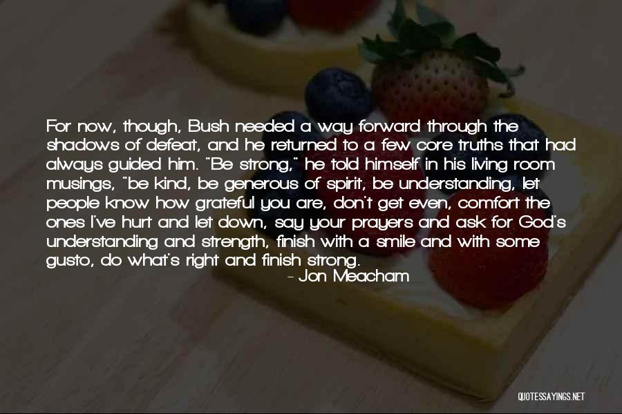 Hurt And Comfort Quotes By Jon Meacham Hurt And Comfort Quotes By Jon Meacham