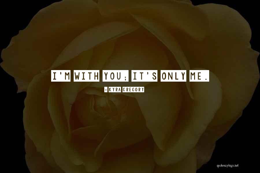 Hurt And Comfort Quotes By Kyra Gregory Hurt And Comfort Quotes By Kyra Gregory