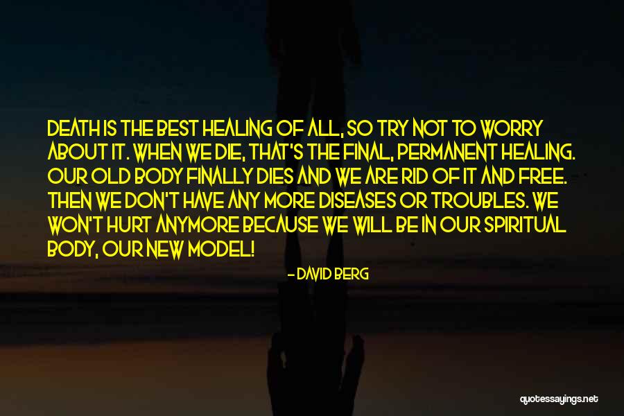 Hurt And Healing Quotes By David Berg Hurt And Healing Quotes By David Berg