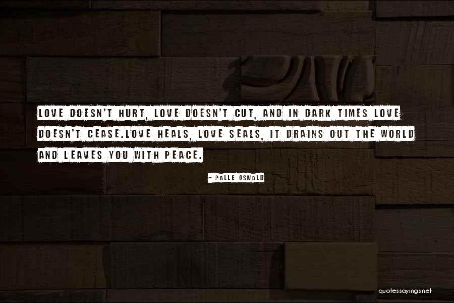 Hurt And Healing Quotes By Palle Oswald Hurt And Healing Quotes By Palle Oswald