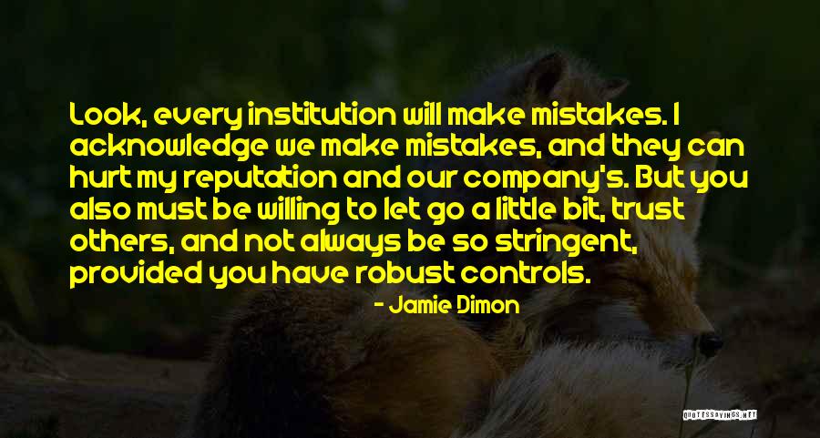 Hurt And Letting Go Quotes By Jamie Dimon Hurt And Letting Go Quotes By Jamie Dimon