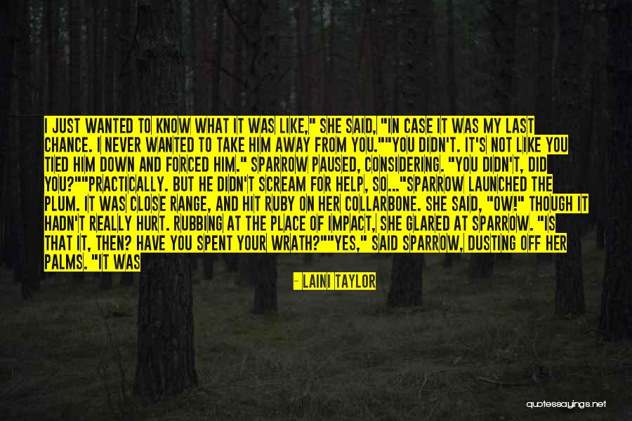 Hurt And Sad Quotes By Laini Taylor Hurt And Sad Quotes By Laini Taylor
