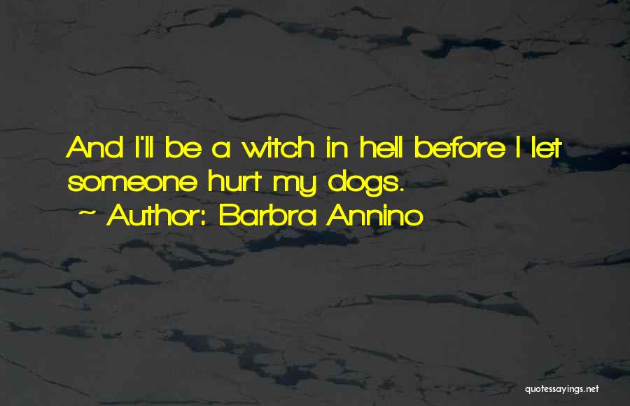 Hurt Animal Quotes By Barbra Annino