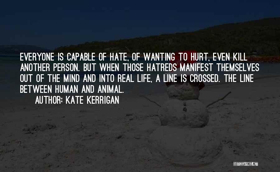 Hurt Animal Quotes By Kate Kerrigan