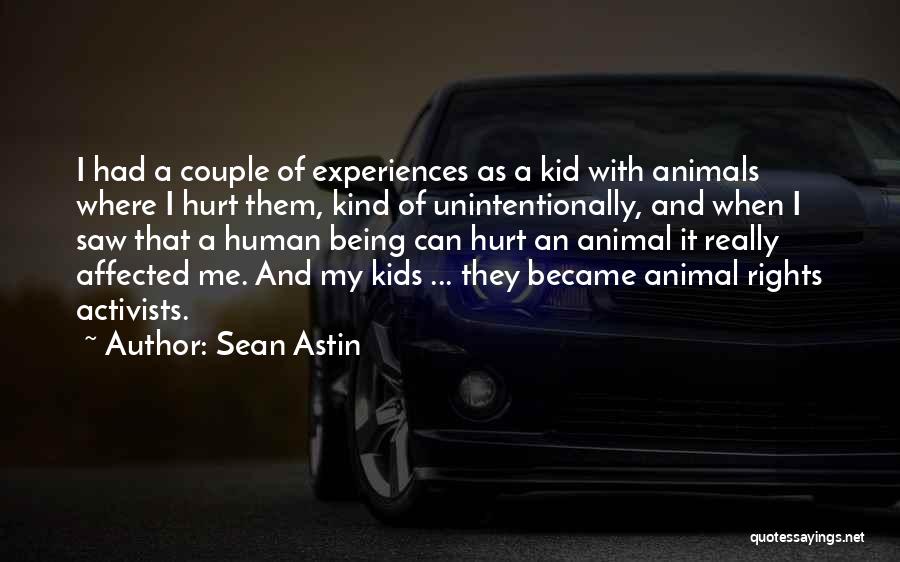 Hurt Animal Quotes By Sean Astin