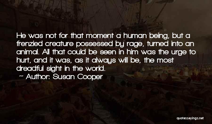 Hurt Animal Quotes By Susan Cooper