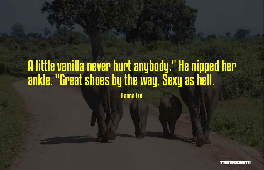 Hurt Ankle Quotes By Hanna Lui Hurt Ankle Quotes By Hanna Lui