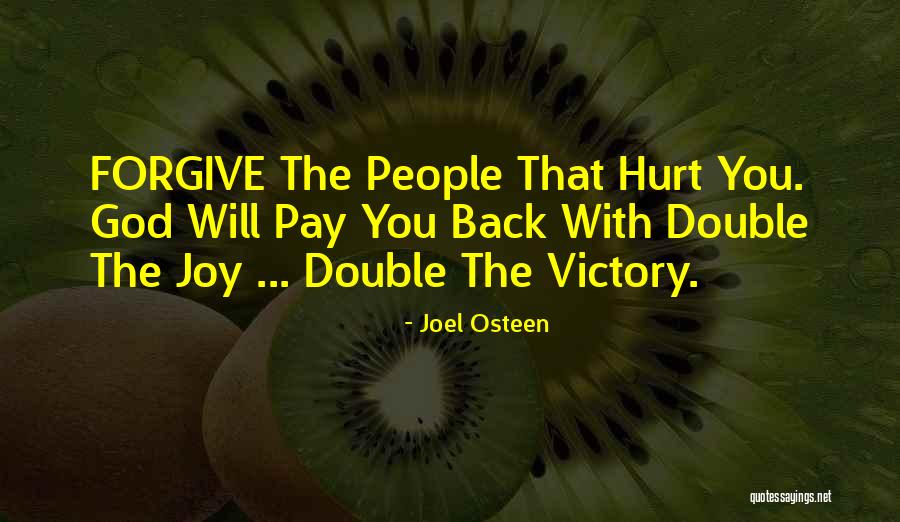 Hurt Back Quotes By Joel Osteen Hurt Back Quotes By Joel Osteen