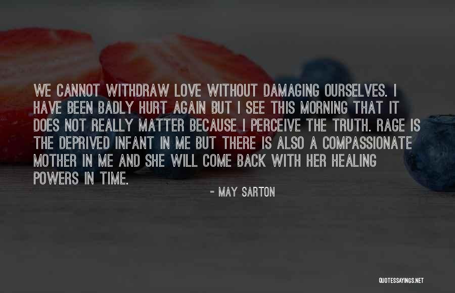 Hurt Back Quotes By May Sarton Hurt Back Quotes By May Sarton