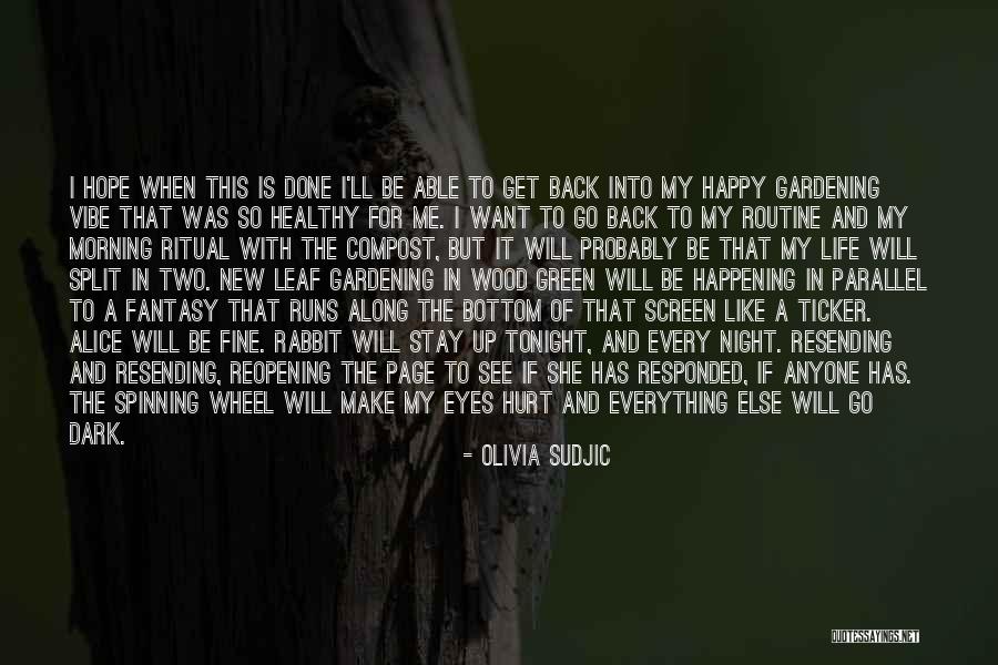 Hurt Back Quotes By Olivia Sudjic Hurt Back Quotes By Olivia Sudjic