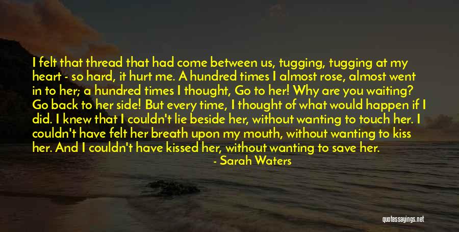 Hurt Back Quotes By Sarah Waters Hurt Back Quotes By Sarah Waters
