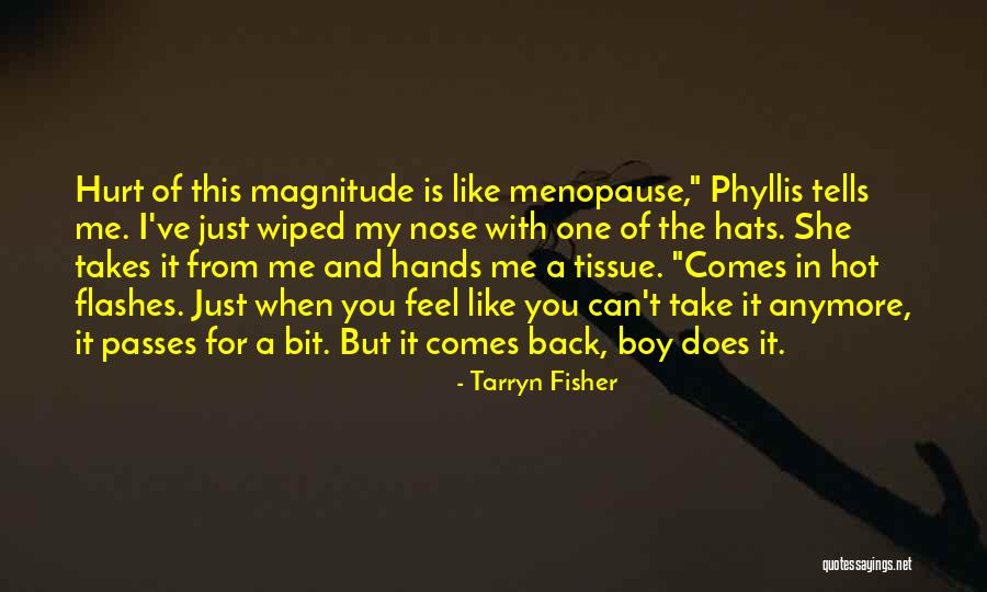 Hurt Back Quotes By Tarryn Fisher Hurt Back Quotes By Tarryn Fisher