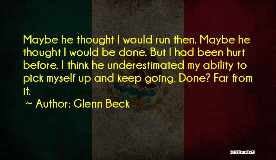 Hurt Before Quotes By Glenn Beck