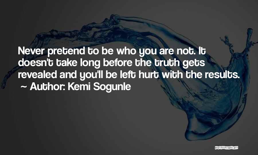 Hurt Before Quotes By Kemi Sogunle