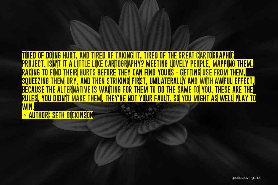 Hurt Before Quotes By Seth Dickinson