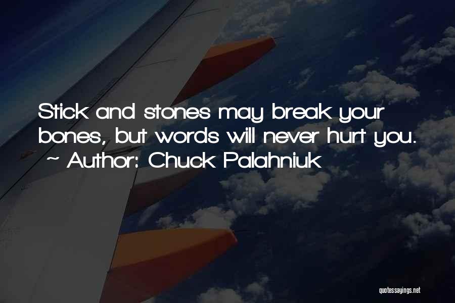 Hurt Break Quotes By Chuck Palahniuk