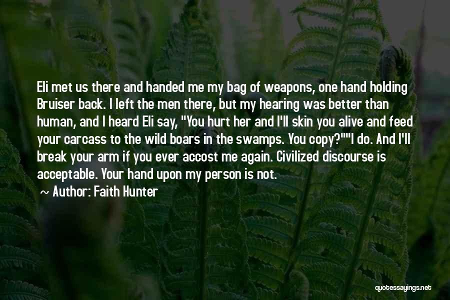 Hurt Break Quotes By Faith Hunter