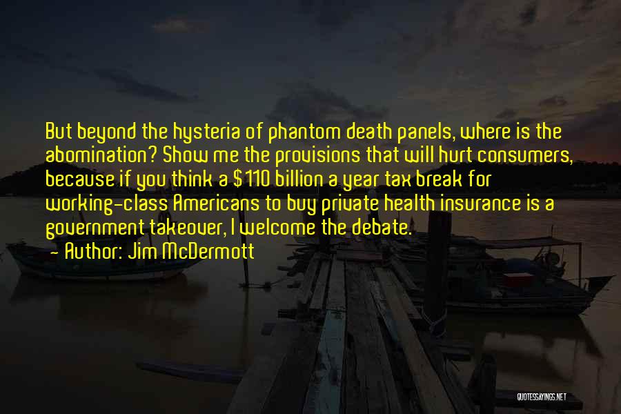 Hurt Break Quotes By Jim McDermott