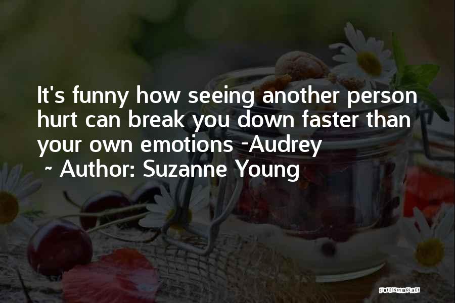 Hurt Break Quotes By Suzanne Young