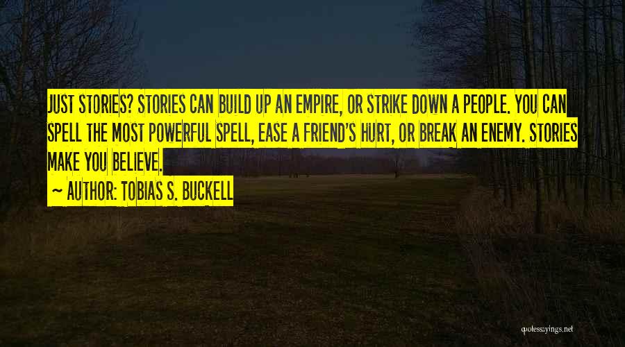 Hurt Break Quotes By Tobias S. Buckell