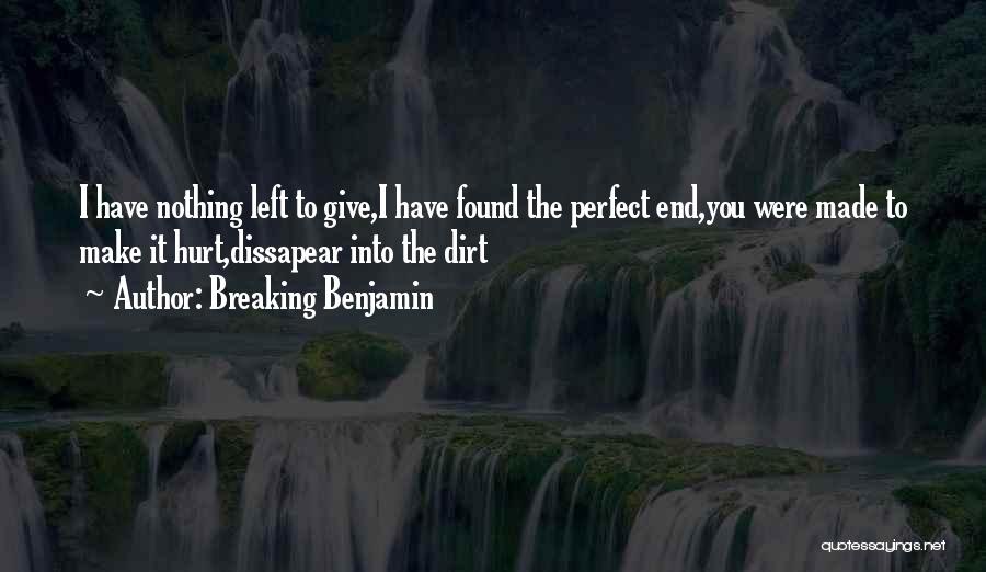 Hurt Breaking Up Quotes By Breaking Benjamin