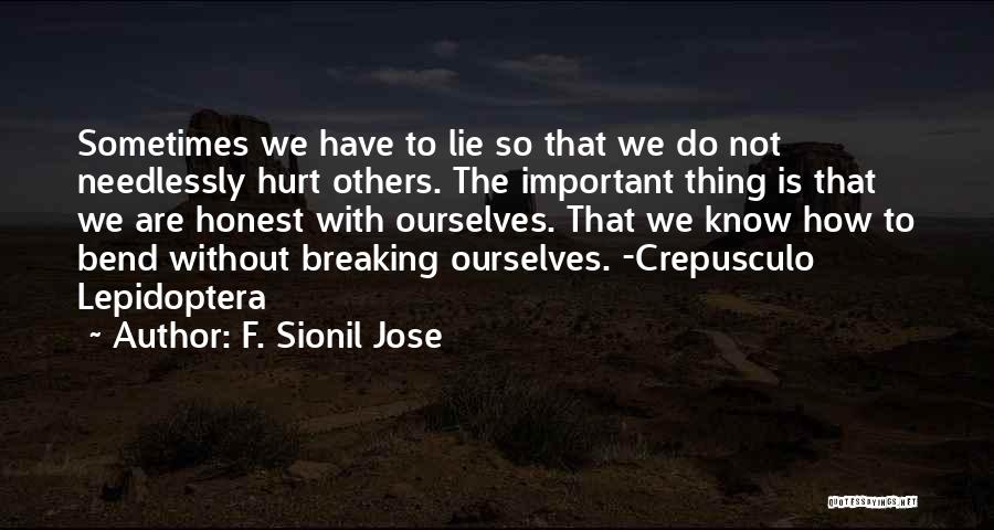 Hurt Breaking Up Quotes By F. Sionil Jose