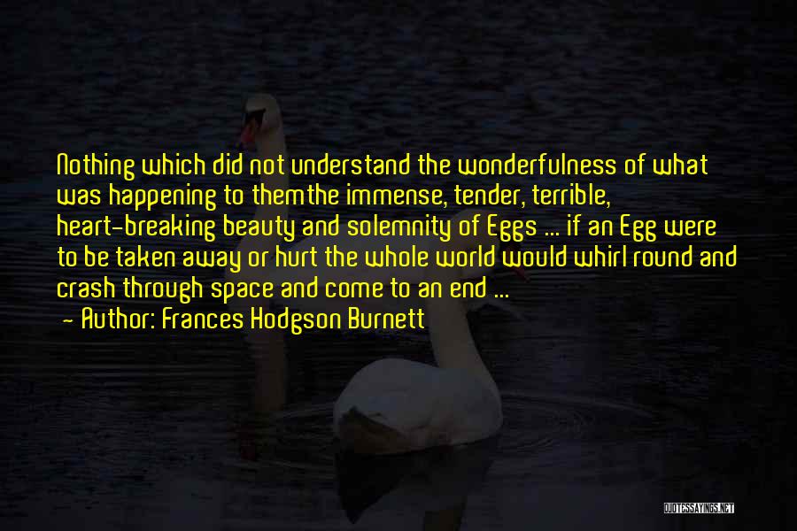 Hurt Breaking Up Quotes By Frances Hodgson Burnett