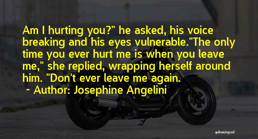 Hurt Breaking Up Quotes By Josephine Angelini