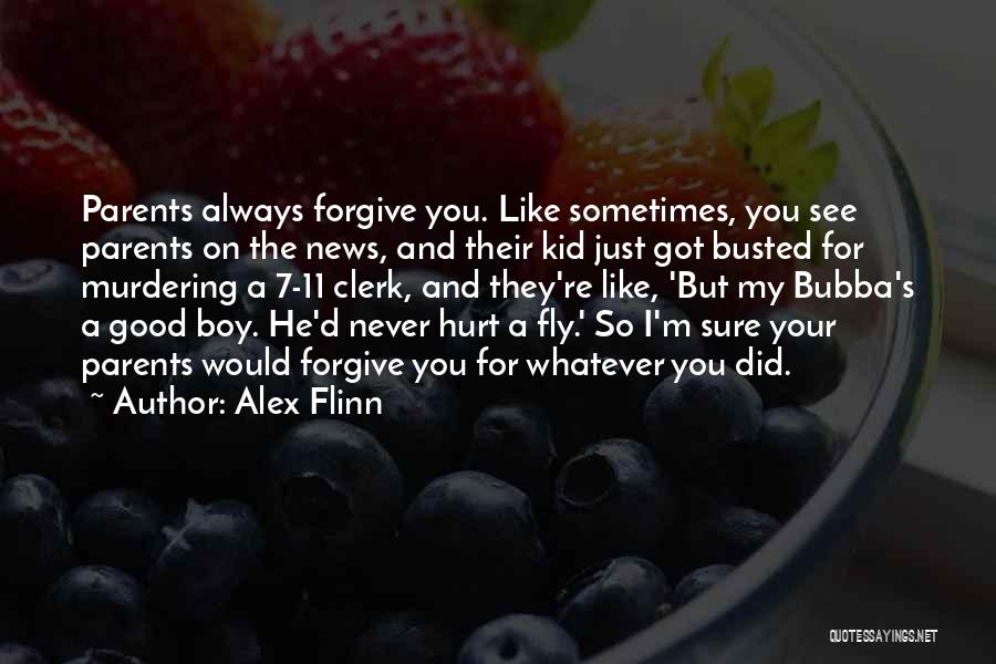 Hurt But Forgive Quotes By Alex Flinn