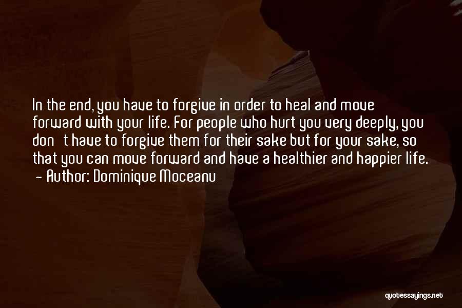 Hurt But Forgive Quotes By Dominique Moceanu